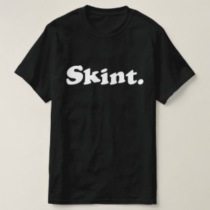 Skint. T-Shirt