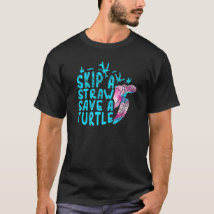 Skip A Straw Save A Turtle Aquatic Tortoise Marine T-Shirt