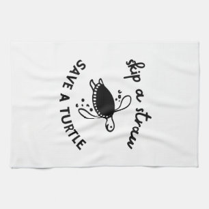 Skip A Straw Save A Turtle Copy Copy Tea Towel