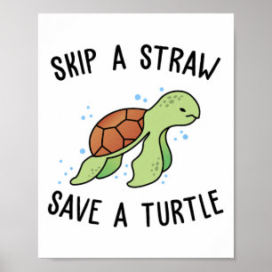Skip A Straw Save A Turtle Let's Save The Turtles  Poster