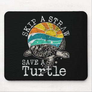 Skip A Straw Save A Turtle  Mouse Pad