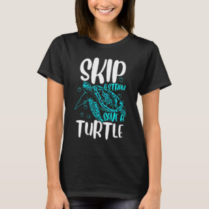 Skip A Straw Save A Turtle Ocean Sea Turtles Marin T-Shirt