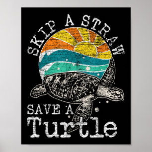 Skip A Straw Save A Turtle Poster