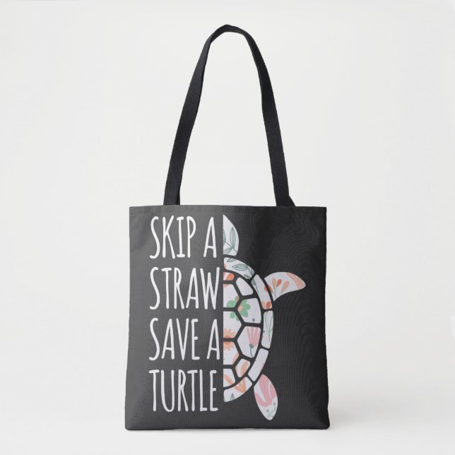 Skip a Straw, Save a Turtle Tote Bag (Front)