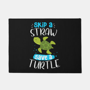 Skip A Straw Save A Turtle Turtle Rescue Sea Turtl Doormat