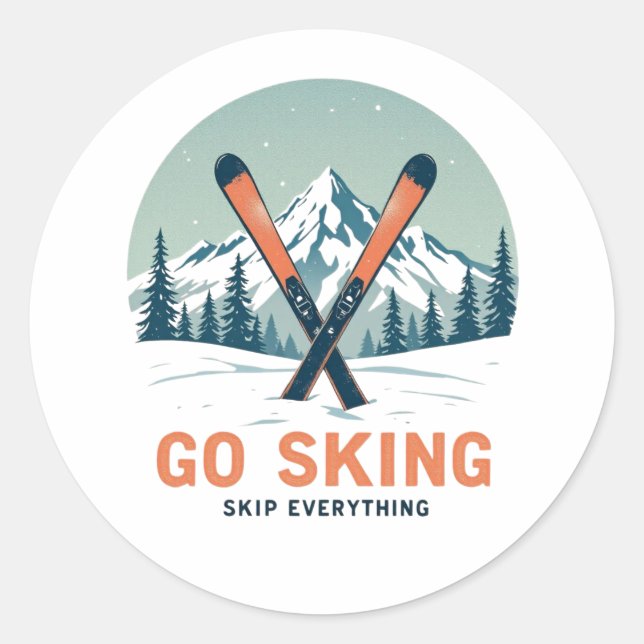 Skip Everything Go Skiing Classic Round Sticker (Front)