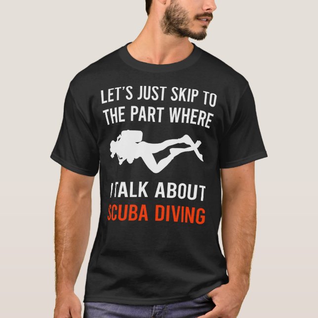 Skip Talk Scuba Diving Diver T-Shirt (Front)