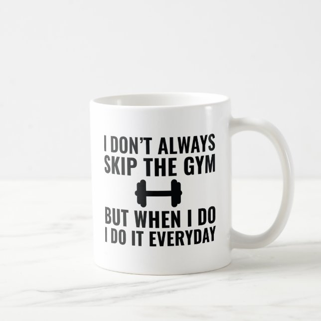 Skip The Gym Coffee Mug (Right)