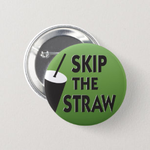 Skip the Straw environment 6 Cm Round Badge