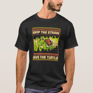 Skip The Straw Save The Turtle Tortoise Painted  T T-Shirt