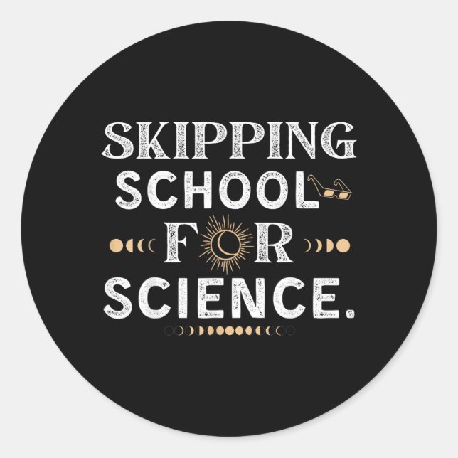 Skipng School Solar Eclipse 2026 Totality Science Classic Round Sticker (Front)