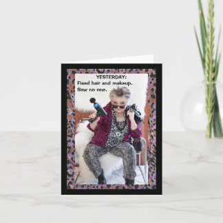 Skipped hair 'n makeup...funny card