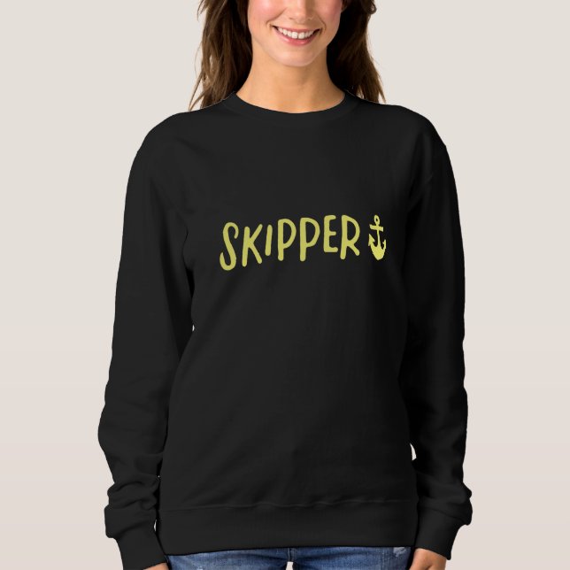 Skipper  Boat Sailing  2 Sweatshirt (Front)