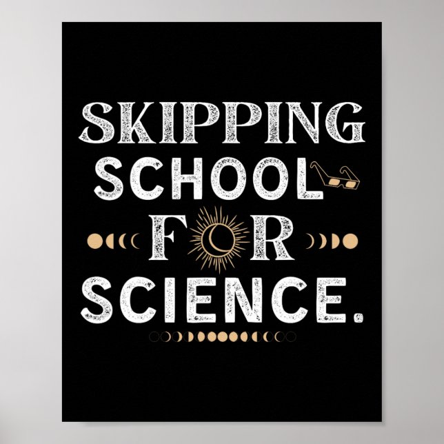 Skipping School Solar Eclipse 2024 Student Totalit Poster (Front)
