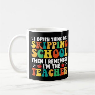 Skipping School Teacher Funny Last Day Of School Coffee Mug