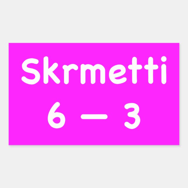 Skrmetti 6 -- 3 rectangular sticker (Front)
