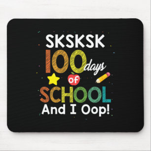 Sksksk 100 Days Of School And I Oop Fun Teacher St Mouse Pad