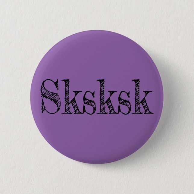 sksksk 6 cm round badge (Front)