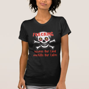skull and crossbones fracking warning T-Shirt