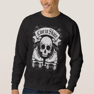 Skull And Roller Skates Live To Skate Goth Punk Ro Sweatshirt