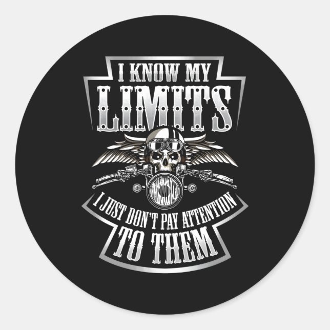 Skull Biker I Know My Limits Motorcycle Rider Back Classic Round Sticker (Front)