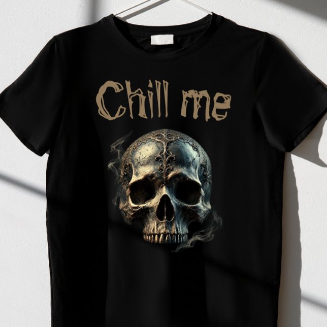 skull chill me  T-Shirt (Creator Uploaded)