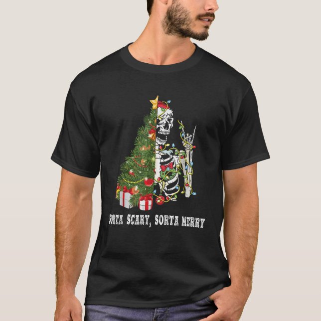 Skull Christmas Skeleton Xmas Sorta Merry Sorta Sc T-Shirt (Front)