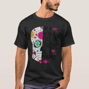 Skull Flower In A World Full Of Grandmas Be A Mami T-Shirt