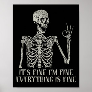 Skull Halloween Costume It's Fine Im Fine Skeleton Poster
