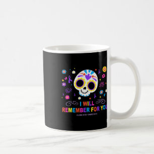 Skull I Will Remember For You Alzheimerheimer Awar Coffee Mug