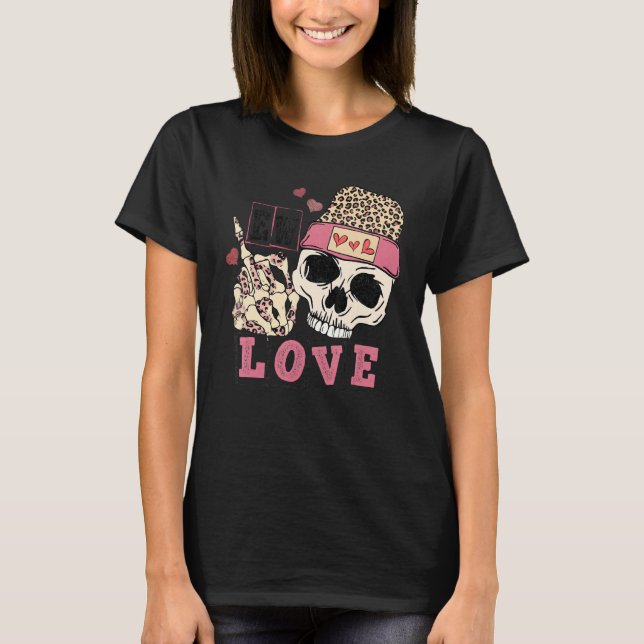 Skull Love Anti Valentines Day Leopard Skeleton Ha T-Shirt (Front)