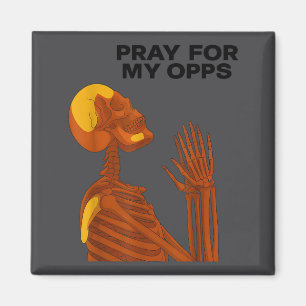 Skull Pray For My Opps 2026  Magnet
