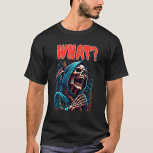 Skull Skeleton Spooky Scary Funny Halloween What G T-Shirt