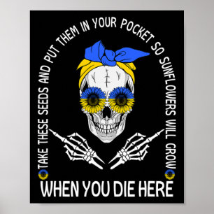 Skull Take These Seeds And Put Them In Your Pocket Poster