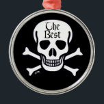 Skull The Best medal metal ornament<br><div class="desc">Skull, The Best medal is meant for skull collectors, roleplay gamers or anyone who have gone above and beyond liking skulls. The Best what? That's up to you. Skull medal is part of the Skull n Bones series and is Steamy Raimon original art and calligraphy.</div>