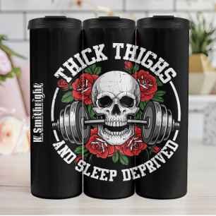 Skull Thighs and Sleep Deprived Thermal Tumbler