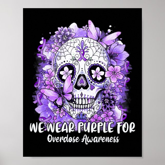 Skull We Wear Purple For Overdose Awareness  Poster (Front)