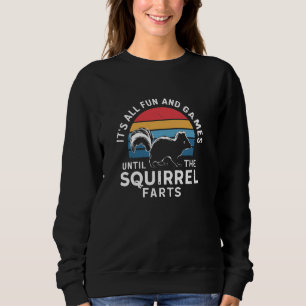 Skunk, Squirrel Fart Joke, Funny Retro Skunk Sweatshirt