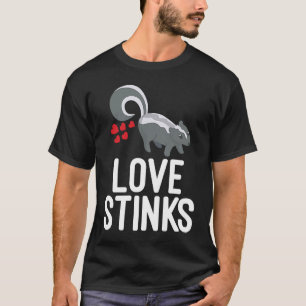 Skunk  Valentine's Day  Love Stinks T-Shirt