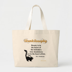Skunkilosophy: true skunkiness large tote bag