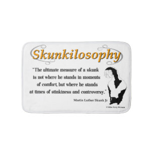 Skunkilosophy: Ultimate Measure of a Skunk Bath Mat