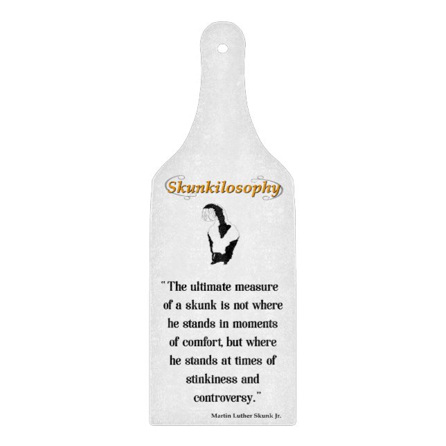 Skunkilosophy: ultimate measure of a skunk cutting board (Front)