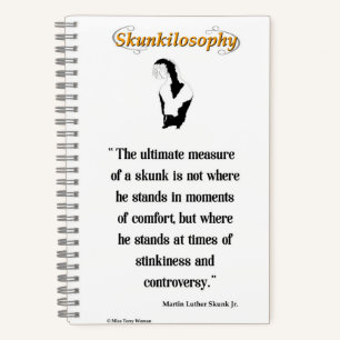 Skunkilosophy: ultimate measure of a skunk notebook