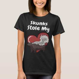 Skunks Stole My Heart  Skunk Quote T-Shirt