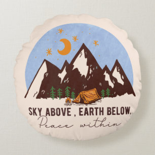 Sky Above, Earth Below, Peace Within Round Cushion