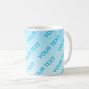 Sky Blue (changeable colour!) Ombre & Text Pattern Coffee Mug