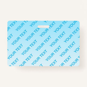 Sky Blue (changeable colour!) Ombre & Text Pattern ID Badge