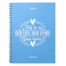 Sky Blue This is Our Story, Our Home Notebook
