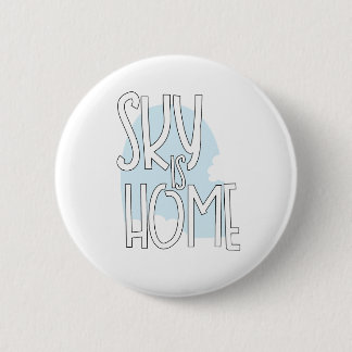 Sky is home aviation pilot quotes 6 cm round badge