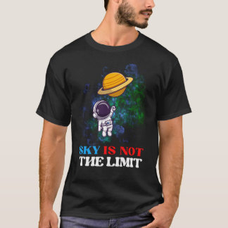 Sky Is Not The Limit T-Shirt